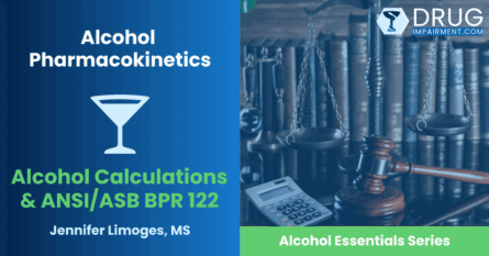 Alcohol Calculations ANSI/ASB Best Practice Recommendation 122 Course Cover